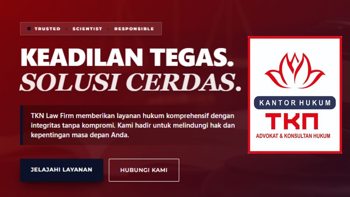 Kantor Hukum TKN | Advokat & Konsultan Hukum